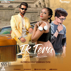 Ik Tera - Manindar Buttar (Remix) - DJ Reca X DJ Vaibhav (VS)