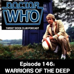 EP 146: WARRIORS OF THE DEEP