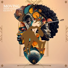 Mehdi Maghraoui, Kilany M - Moving (Cafe De Anatolia)