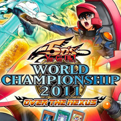 YGO World Championship 2011 - Over the Nexus, Duelists of Wilderness Sped Up