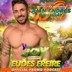 EUDES FREIRE // JOY PARTY BOGOTA SPECIAL PROMO PODCAST