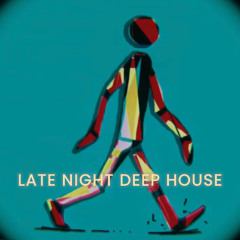 Late Night Deep House Session