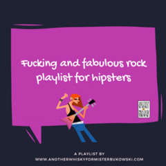 Fucking and fabulous rock playlist for hipsters