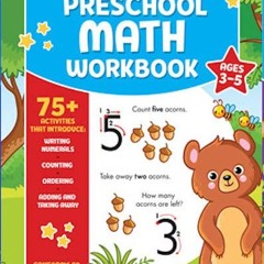 [PDF] ❤️ Read Preschool Math Workbook Ages 3 to 5: 75+ Activities Addition & Subtraction, Counti