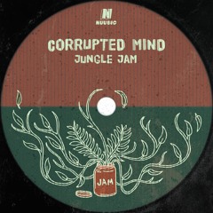 CORRUPTED MIND - RINSE OUT (OUT 04/04/24)