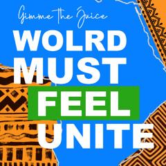GTJ - World Must Feel Unite WMFU