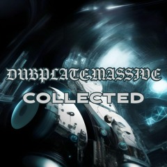 Dubplate Massive - Collected