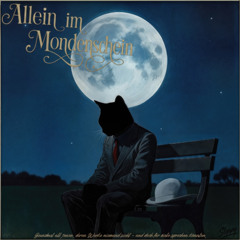 Allein im Mondenschein