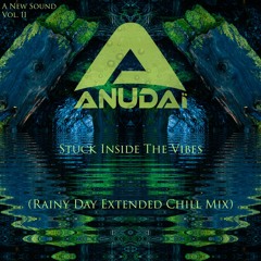 Stuck Inside the Vibe (Rainy Day Extended Chill Mix) - A New Sound Vol. 11