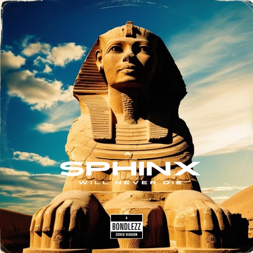 A SPHINX WILL NEVER DIE (Amanda Lear) Cover by BONDLEZZ