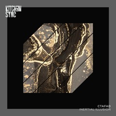 𝐏𝐑𝐄𝐌𝐈𝐄𝐑𝐄 | CTAFAD - Two - Tone [KitchenSync Records]