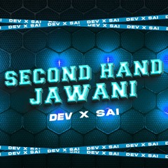SECOND HAND JAWANI DEV X SAI PVT EDIT.mp3