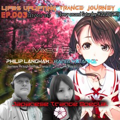 Life's Uplifting Trance Journey Ep.003(Japanese Trance Special)