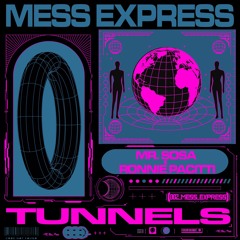 PREMIERE: Mr. Sosa - Ronnie Pacitti - Tunnels [Mess Express]