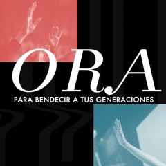 Oración de la mañana (Para bendecir a tus generaciones) 🌎 - 9 Febrero 2023 - Andrés Corson