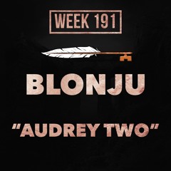 Blonju - Audrey Two (Week 191)