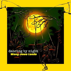 DANCING BY NIGHT 2025  (WJL cover) tribal jungle deep tech mix