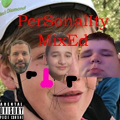 PerSonallty MixEd