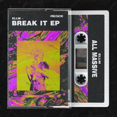 ELLM - Break It EP (FREE DOWNLOAD)