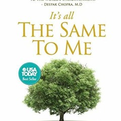 Download pdf It's All The Same To Me: A Torah Guide To Inner Peace and Love of Life by  Moshe Gersht