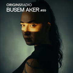OriginsRadio: Busem Aker - 02.11.2025