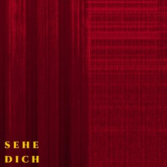SEHE DICH