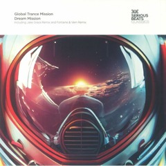 Global Trance Mission - Dream Mission (Jake Grace Remix) [Serious Beats Classics]