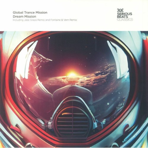 Global Trance Mission - Dream Mission (Jake Grace Remix) [Serious Beats Classics]