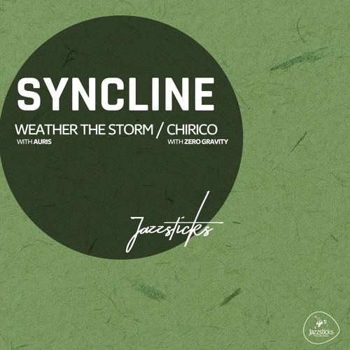 JAZ079 // Syncline - Weather The Storm / Chirico