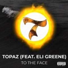 To the Face (feat. Eli Greene)