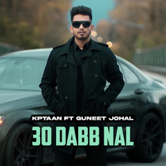 30 Dabb Nal - Kptaan (feat. Guneet Johal)