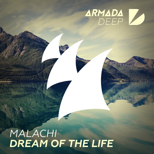 Malachi - Dream Of The Life (Original Mix)