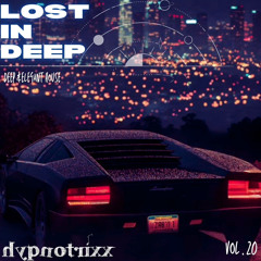Lost In Deep 🕺🥂🎶 [ Vol . 20 ] [ Dj Set ] [ Pure Deep & Elegant House ]