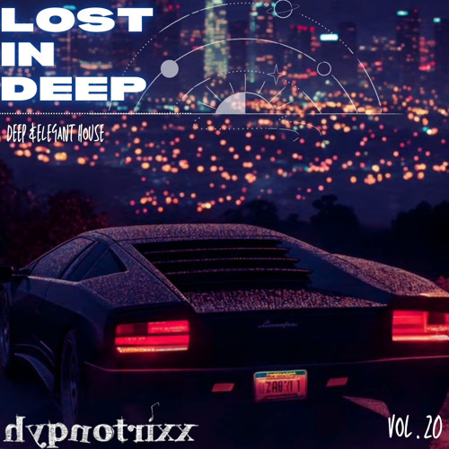 Lost In Deep 🕺🥂🎶 [ Vol . 20 ] [ Dj Set ] [ Pure Deep & Elegant House ]