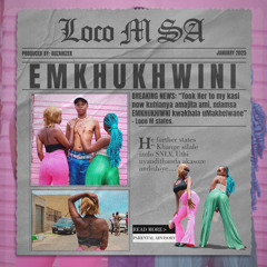 Loco M SA- Emkhukwini