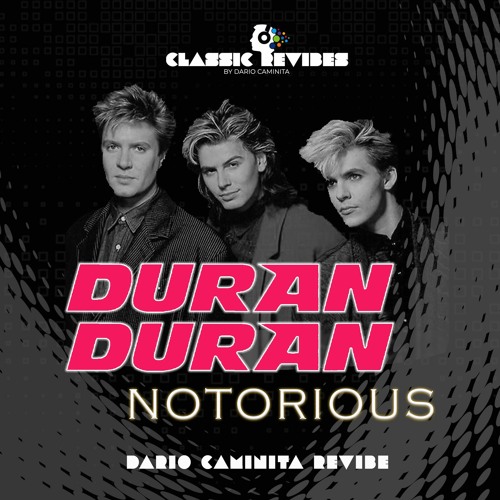 Stream Duran Duran - Notorious (Dario Caminita Revibe) by Dario
