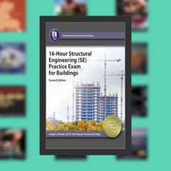 16-Hour Structural Engineering (SE) Practice Exam for Buildings, 2nd Ed