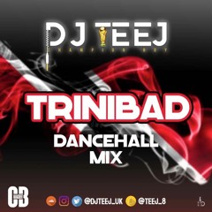 @DJTEEJUK | 🇹🇹 Trinibad Dancehall Mix 2020 | Snap: Teej_8