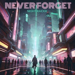 Never Forget (Original Mix)