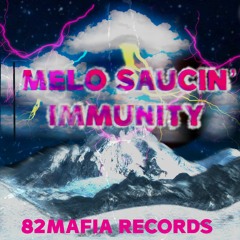 Melo Saucin' - IMMUNITY
