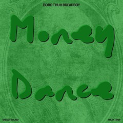 Money Dance prod by Sneezy Sound