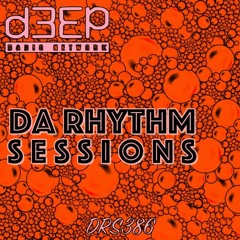 Da Rhythm Sessions 8th February 2023 (DRS386)
