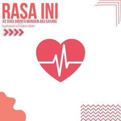 Rasa Ini (Syahputra Irodori Edit)