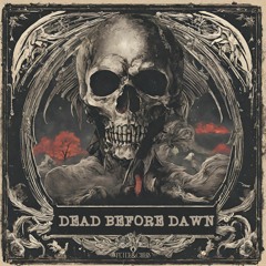 Dead Before Dawn