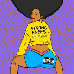 Strong Knees (Prod. Khing Kloud)