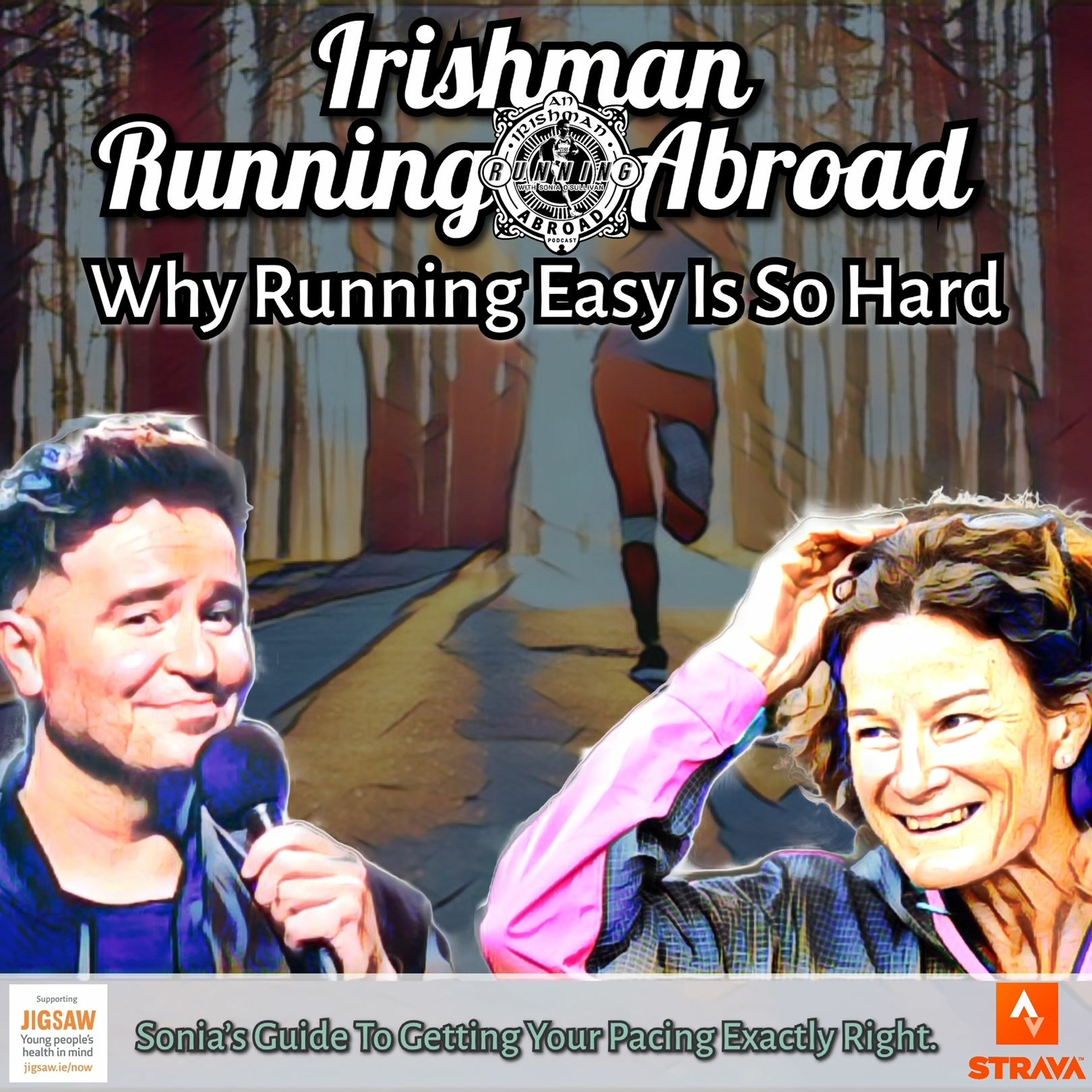 Irishman Running Abroad with Sonia O'Sullivan: "Why Running Easy Is So Hard" episode artwork