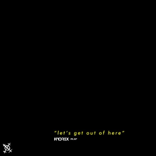Izzy Vadim - LET'S GET OUT OF HERE (Hydrix flip) [CLIP - FREE DL]