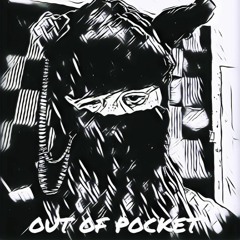 Out Of Pocket (prod. plucksunset) REMASTER||