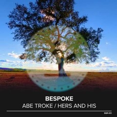 Abe Troke (Out Now on Supa Qween records)