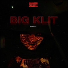 BIGKLIT (prod. ESKRY)